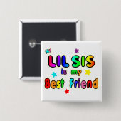 Lil Sis Best Friend Vierkante Button 5,1 Cm (Voorkant /achterkant)