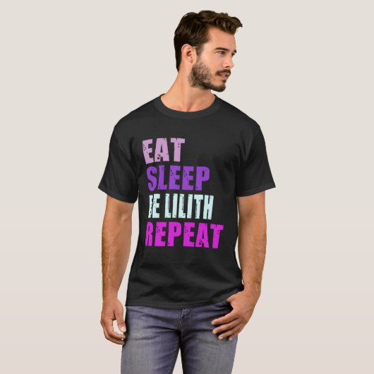 Lilith Eat Sleep Be Repeat Lilith T-shirt (Voorkant volledig)