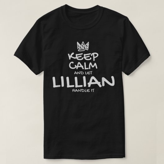 Lillian Keep Calm Personalized Name Sarcastic Frie T-shirt (Design voorkant)