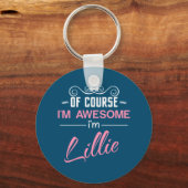 Lillie Natuurlijk ben ik Geweldige dat ik Lillie h Sleutelhanger (Voorkant)