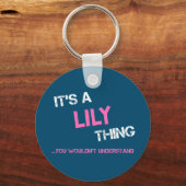 Lily ding dat je niet zou begrijpen sleutelhanger (Voorkant)