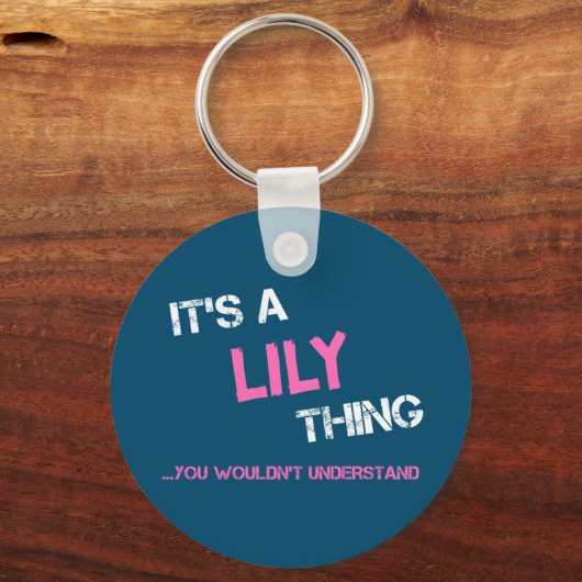 Lily ding dat je niet zou begrijpen sleutelhanger (Voorkant)