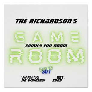 Lime Green Family Game Room, No Whiners, Open 24/7 Perfect Poster