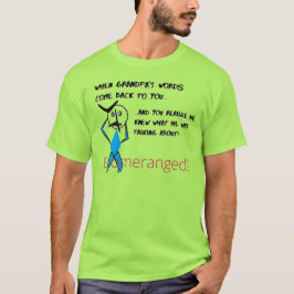 Lime Green Grandpa's Words - Boomeranged T-shirt