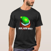 Limes in een kokosnoot "Oke, wat nu?" T-shirt (Voorkant)