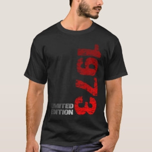 Limited Edition 1973 50th Birthday geboren 1973 T-shirt