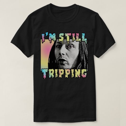 Limmy Im nog steeds trippen T-shirt (Design voorkant)