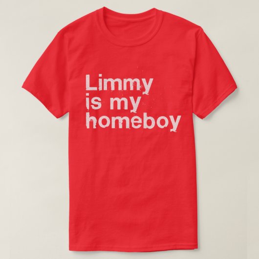 Limmy is mijn huisjongen t-shirt (Design voorkant)