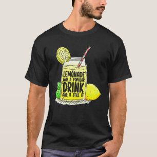 limonade was populaire Drink en nog steeds limonad T-shirt