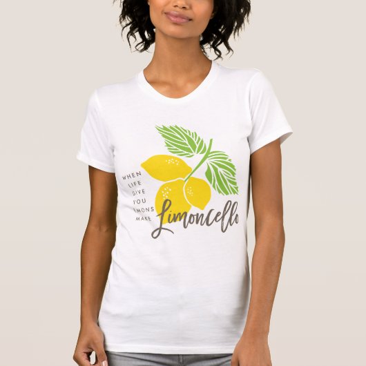 Limoncello T-shirt, als het leven je citroenen gee T-shirt (Voorkant)