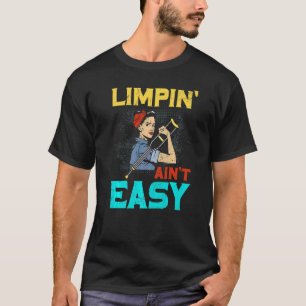 Limpin Ain is niet gemakkelijk gebroken been T-shirt