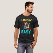 Limpin Ain is niet gemakkelijk gebroken been T-shirt (Voorkant volledig)