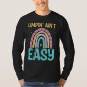Limpin Ain't Easy Broken Leg T-shirt (Voorkant)