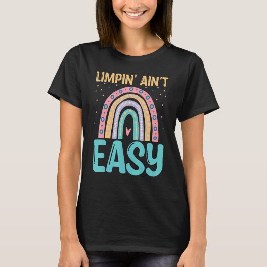 Limpin Ain't Easy Broken Leg T-shirt (Voorkant)
