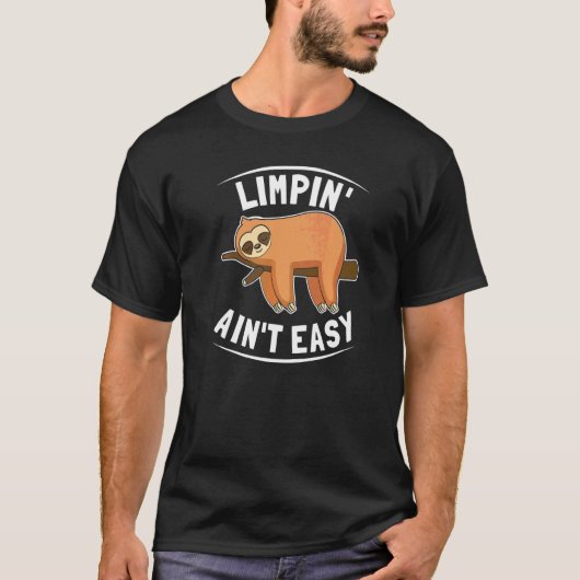Limpin Ain't Easy Gebroken Been 1 T-shirt (Voorkant)