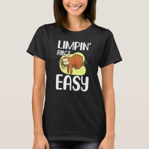 Limpin Ain't Easy  Gebroken been T-shirt