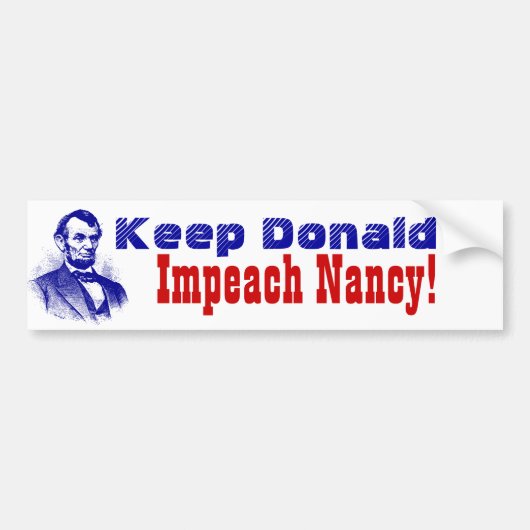 Lincoln Politics Keep Donald impeach Nancy Pelosi Bumpersticker (Voorkant)