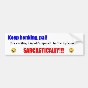 Lincoln sarcastisch citeren bumpersticker