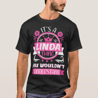 Linda Name Het is een Linda die je niet zou gebrui T-shirt