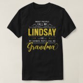 Lindsay-naam Mijn favoriete mensen noemen me oma T-shirt (Design voorkant)