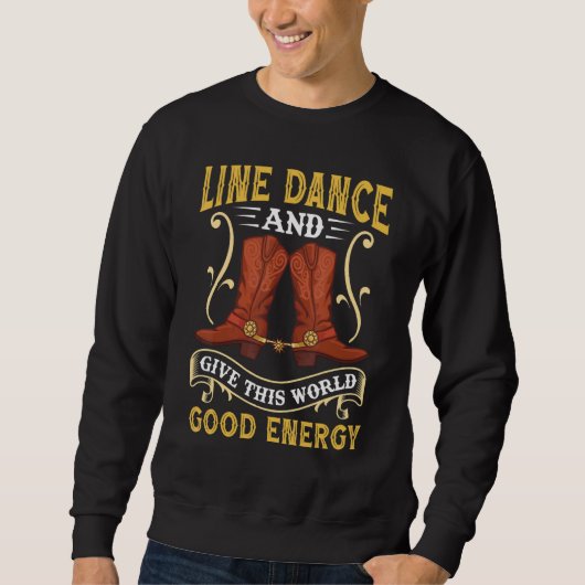 Line Dance And Give This World Good Energy Line Da Trui (Voorkant)