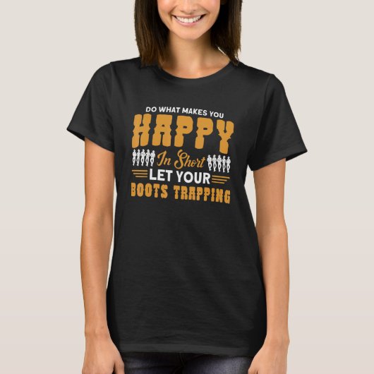 Line Dance Do What Makes You Happy Western Dancer T-shirt (Voorkant)