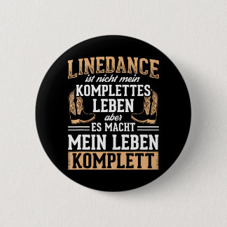 Line Dance Life Complete Linedance Land Ronde Button 5,7 Cm