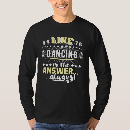 Line Dancer Sayings Line Dancing Line Dance T-shirt (Voorkant)