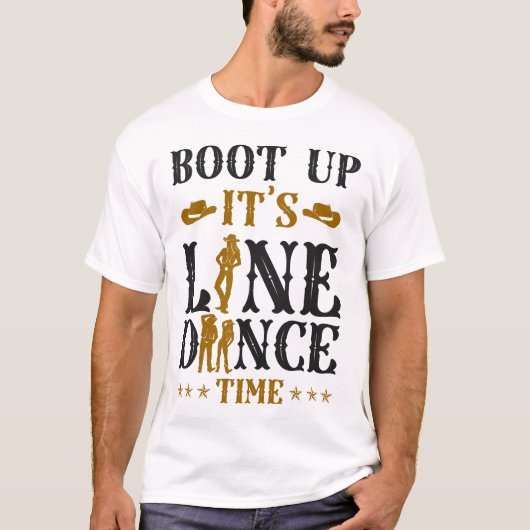 Line Dancing Boot Up Het is Line Dance Tijd T-shirt (Voorkant)