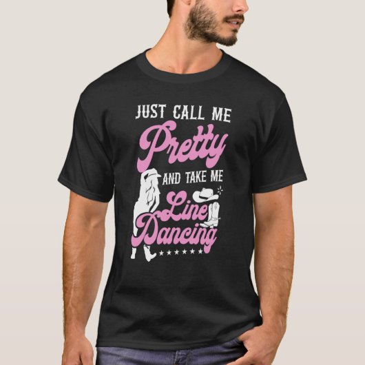 Line Dancing Dance Teacher Girl Just Call Me Prett T-shirt (Voorkant)