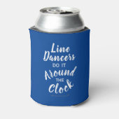 Line Dancing Gift Around the Clock Grappige Dance  Blikjeskoeler (Blikje Achterkant)