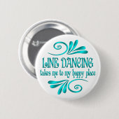 Line Dancing Happy Place Ronde Button 5,7 Cm (Voorkant /achterkant)