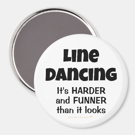 Line Dancing is Funner Funny Line Dancer Gift Magneet (Voorkant / Achterkant)