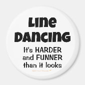 Line Dancing is Funner Funny Line Dancer Gift Magneet (Voorkant)