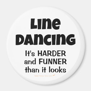 Line Dancing is Funner Funny Line Dancer Gift Magneet