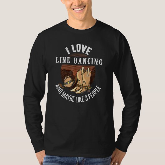 Line Dancing Joke Line Dance Humor Line Dancer T-shirt (Voorkant)