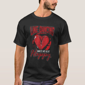 Line Dancing Makes My Heart Happy T Shirt