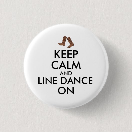 Line Dansende Gift Keep Calm Dancer Cowboy Boots Ronde Button 3,2 Cm (Voorkant)