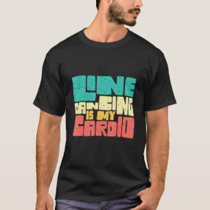 Line Dansing is mijn hart T-shirt
