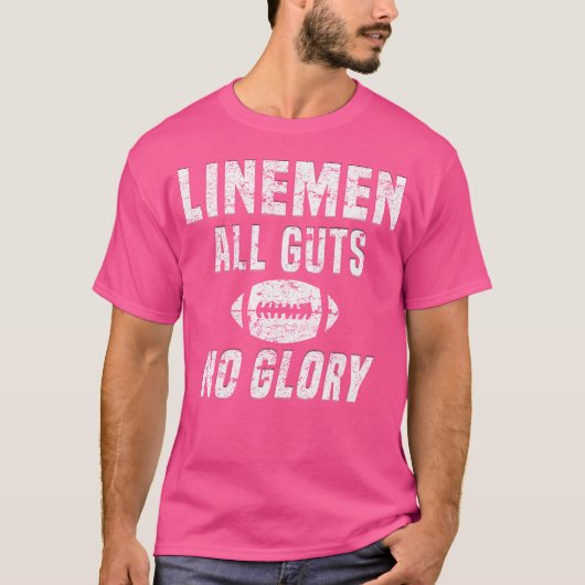 Lineman All Guts No Glory Football Lineman T-shirt (Voorkant)