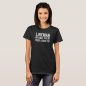 Lineman Because Quarterbacks Need Heroes Too Footb T-shirt (Voorkant volledig)