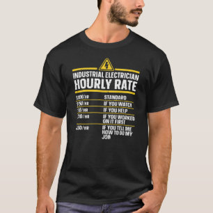 Lineman Electricion Industrial Electricia Hourly T-shirt