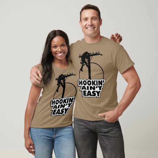 Lineman Hooking Aint Easy T-shirt (Unisex)