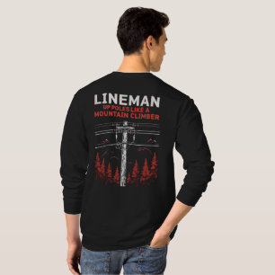 Lineman-Humor: Verhoog de polen als een bergbeklim T-shirt