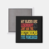 Lineman Legendary Pancake Blocks Funny Football PL Magneet (Voorkant / Achterkant)