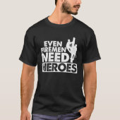 Lineman Linewerker Zelfs Firemen heeft Heroes Elec T-shirt (Voorkant)