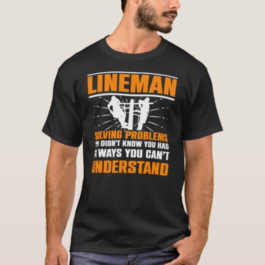 Lineman lost problemen op die je niet wist. t-shirt (Voorkant)