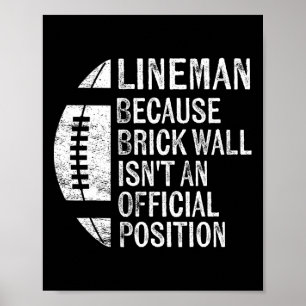 Lineman omdat Brick Wall niet officieel is Poster