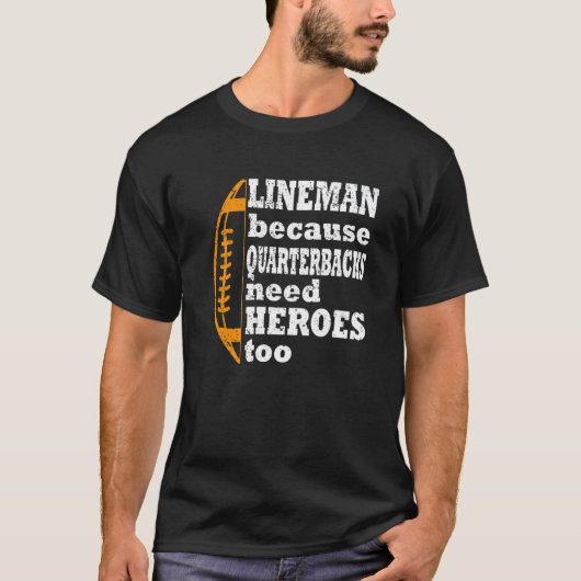 lineman omdat quarterbacks behoefte hebben aan hel t-shirt (Voorkant)