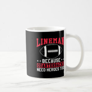 Lineman, omdat Quarterbacks de helden te grappig n Koffiemok